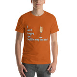 Orange cotton t-shirt. I ain't happy yet but I'm way less sad with glass of champagne.