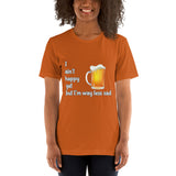 Orange cotton t-shirt. I ain't happy yet but I'm way less sad with beer mug.