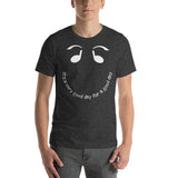 Dark gray cotton t-shirt with It's a very good day for a good day smiley face.